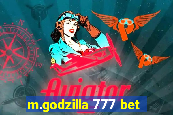 m.godzilla 777 bet